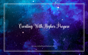 Creating With Higher Purpose