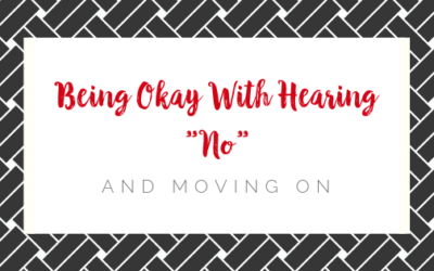 Being Okay With Hearing “No”