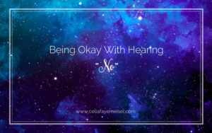 Being Okay With Hearing No