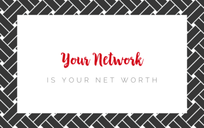 Your Network Is Your Net Worth