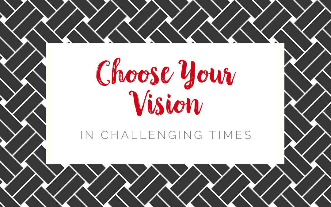 Choose Your Vision