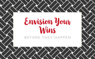 Envision Your Wins Before They Happen