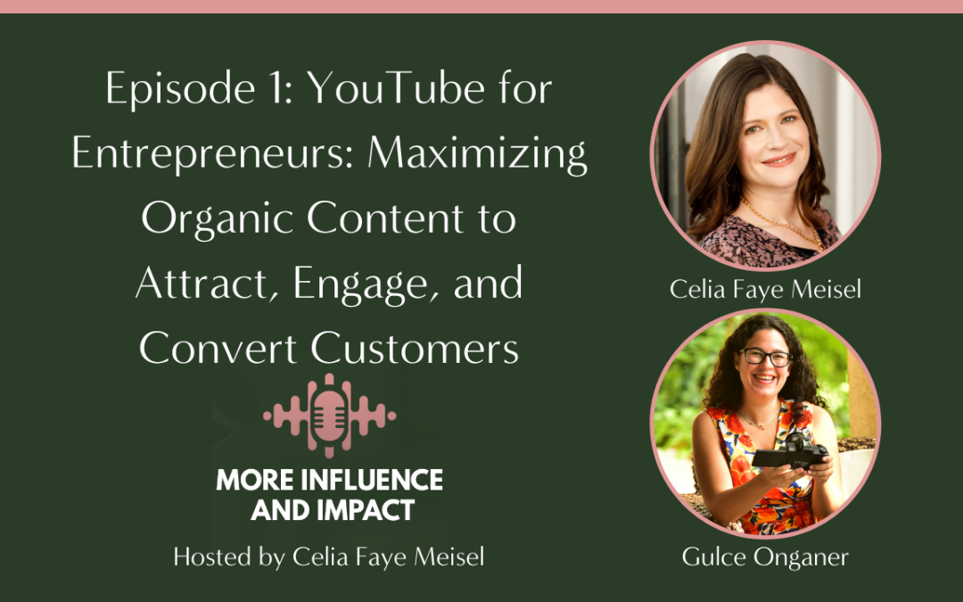 YouTube for Entrepreneurs: Maximizing Organic Content to Attract, Engage, and Convert Customers