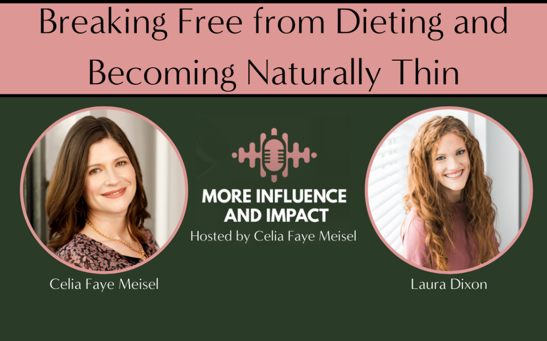 Breaking Free from Dieting and Becoming Naturally Thin