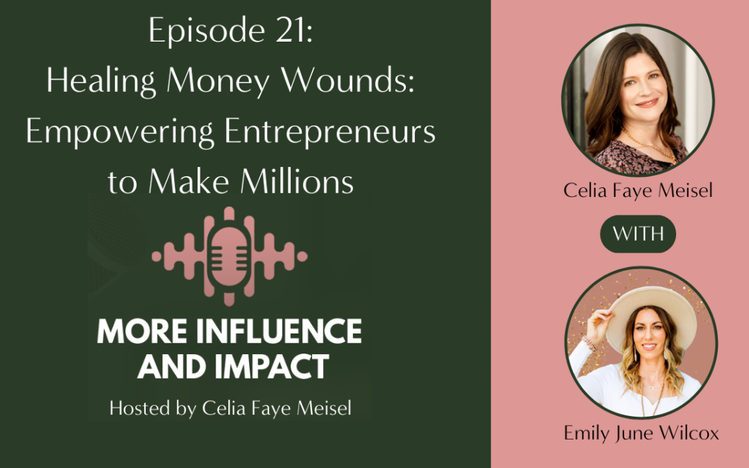 Healing Money Wounds: Empowering Entrepreneurs to Make Millions