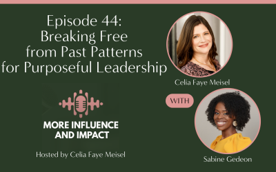 Breaking Free from Past Patterns for Purposeful Leadership