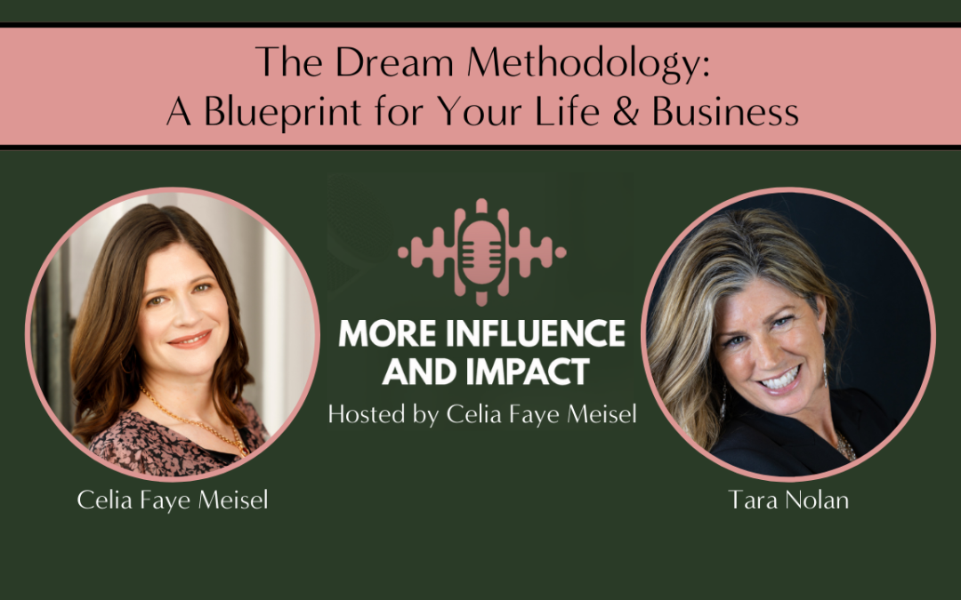 The Dream Methodology: A Blueprint for Your Life & Business with Tara Nolan