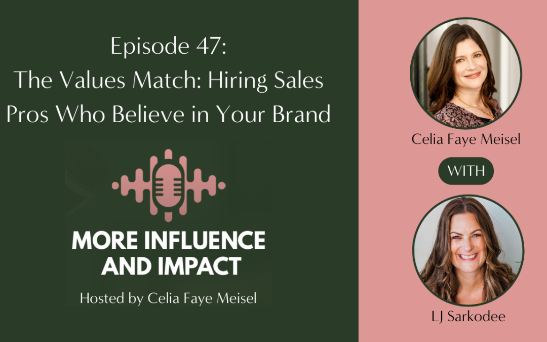 The Values Match: Hiring Sales Pros Who Believe in Your Brand with LJ Sarkodee