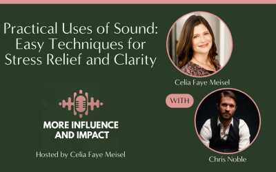 Practical Uses of Sound: Easy Techniques for Stress Relief and Clarity